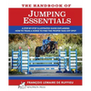 The Handbook of JUMPING ESSENTIALS: A step-by-step guide explaining how to train a horse to find the proper take-off spot - Paperback