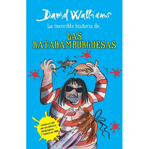 La Increíble Historia De...Las Ratahamburguesas / The Amazing Story of ... the Rat Burgers = The Amazing Story of ... the Rat Burgers - Paperback