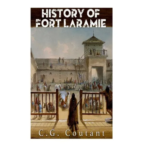 History of Fort Laramie - Paperback
