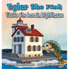 Tyler the Fish Visits the Lorain Lighthouse - Paperback