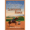 The Continued Saga of the Shadows of Sawtooth Ridge: Dakota Dean's Story - Paperback