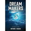 Dream Makers: Escape from the Shadows of Fear - Paperback