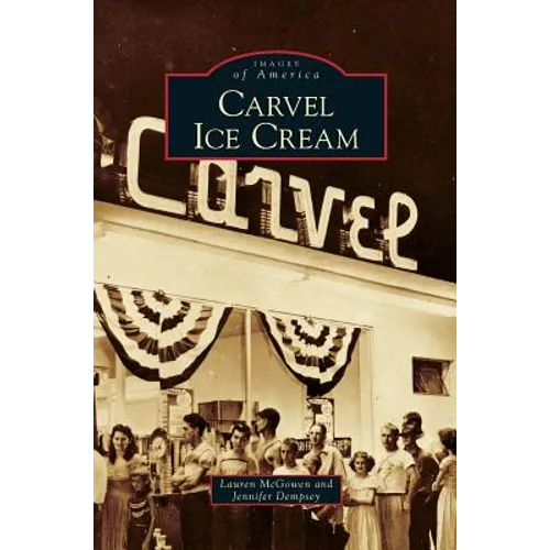 Carvel Ice Cream - Hardcover