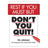 Rest If You Must, But Don't You Quit - Paperback
