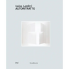 Luisa Lambri: Autoritratto - Hardcover