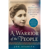 A Warrior of the People: How Susan La Flesche Overcame Racial and Gender Inequality to Become America's First Indian Doctor - Paperback