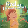God ... I Wanna Know You!: The Search That Led To An Outstanding Find - Paperback