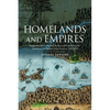 Homelands and Empires: Indigenous Spaces, Imperial Fictions, and Competition for Territory in Northeastern North America, 1690-1763 - Paperback