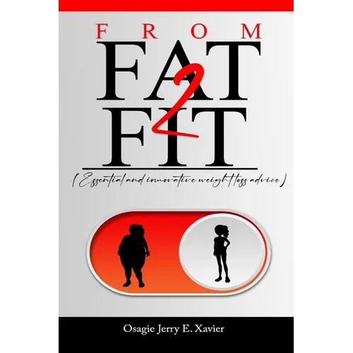 From Fat - Fit: (Essential and innovative weight-loss advice) - Paperback