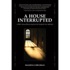 A House Interrupted: A Wife's Story of Recovering from Her Husband's Sex Addiction - Paperback