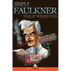 Simply Faulkner - Paperback