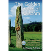 The Golden Book of Wisdom: Ancient spirituality and shamanism for modern times - Paperback