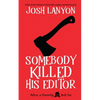 Somebody Killed His Editor: Holmes & Moriarity 1 - Paperback