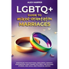 Comprehensive LGBTQ+ Guide to Navigating Mixed-Orientation Marriage: Strategies for Emotional Resilience, Identity Exploration and Coming Out, Real-Li - Paperback