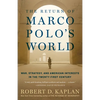 The Return of Marco Polo's World: War, Strategy, and American Interests in the Twenty-first Century - Paperback