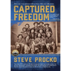 Captured Freedom: The Epic True Civil War Story of Union POW Officers Escaping from a Southern Prison - Paperback