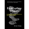Everyday Chaos: The Mathematics of Unpredictability, from the Weather to the Stock Market - Paperback