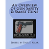 An Overview of Gun Safety & Smart Guns - Paperback