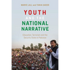 Youth and the National Narrative: Education, Terrorism and the Security State in Pakistan - Paperback