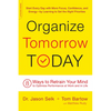 Organize Tomorrow Today: 8 Ways to Retrain Your Mind to Optimize Performance at Work and in Life - Paperback