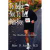 To Be or Not To Be... Pain-Free: The Mindbody Syndrome - Paperback