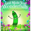 God Made You Wonderfully: The Curious Crayon Who Discovered Her Worth (In God's Image Kids Christian Book Psalm 139) - Hardcover