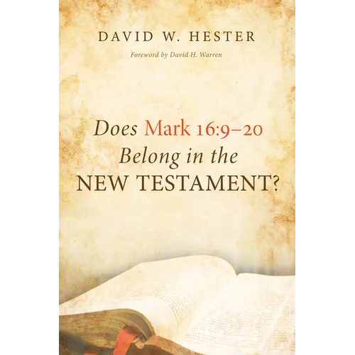 Does Mark 16:9-20 Belong in the New Testament? - Paperback