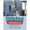 Roman the Wonder Dog: Amazing True Life Story of a Standard Schnauzer Dog in Alaska - Paperback