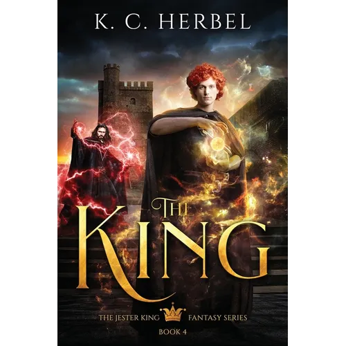 The King: The Jester King Fantasy Series: Book Four - Paperback