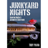 Junkyard Nights: Haunting California's Automotive Graveyards - Paperback