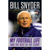 Bill Snyder: My Football Life and the Rest of the Story - Paperback