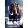 Deep In The Wild: Mammoth - Paperback