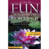 The Fun of Growing Forever: We Can't Transform the World Until We Transform Ourselves - Paperback