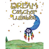 Dream Catcher Lullabies - Paperback