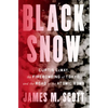 Black Snow: Curtis Lemay, the Firebombing of Tokyo, and the Road to the Atomic Bomb - Hardcover