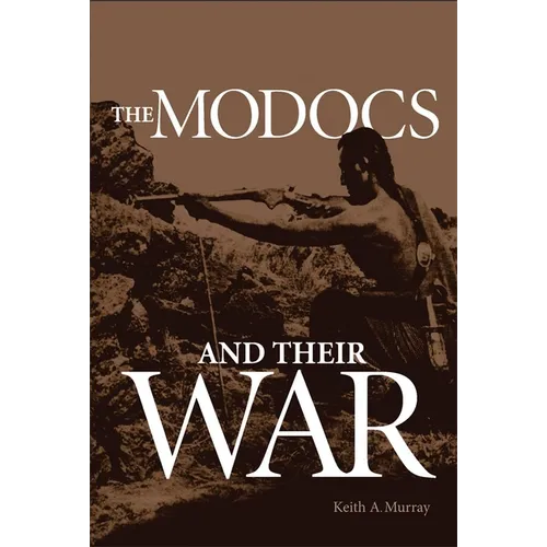 The Modocs and Their War - Paperback