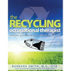 The Recycling Occupational Therapist: Hundreds of Simple therapy Materials You Can Make - Paperback