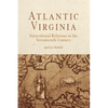 Atlantic Virginia: Intercolonial Relations in the Seventeenth Century - Paperback