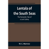 Lentala of the South Seas: The Romantic Tale of a Lost Colony - Paperback