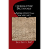Hieroglyphic Dictionary: A Vocabulary of the Middle Egyptian Language - Paperback