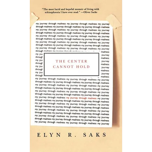 The Center Cannot Hold: My Journey Through Madness - Hardcover