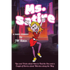 Ms. Satire: Tips and Tricks about How to Find the One and a Couple of Stories about Weirdos along the Way - Paperback