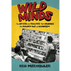 Wild Minds: The Artists and Rivalries That Inspired the Golden Age of Animation - Paperback