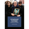 Armenia and Azerbaijan: Anatomy of a Rivalry - Paperback