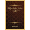 El Libro De Los Hechos De Los Apostoles (1786) - Paperback