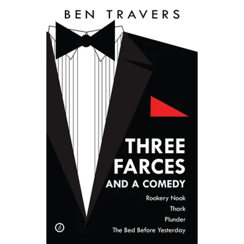 Travers: Three Farces and a Comedy - Paperback