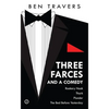 Travers: Three Farces and a Comedy - Paperback