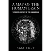 A Map of the Human Brain: The Gross Anatomy of the Human Brain - Paperback