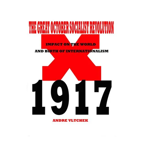 The Great October Socialist Revolution: Impact on the World and the Birth of Internationalism - Paperback