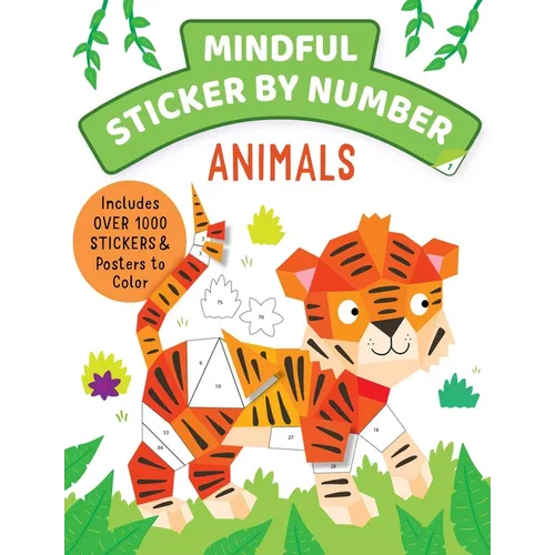 Mindful Sticker by Number: Animals: (Sticker Books for Kids, Activity Books for Kids, Mindful Books for Kids) - Paperback